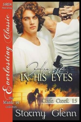 Cover of Home in His Eyes [Cade Creek 15] (Siren Publishing