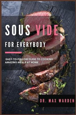 Book cover for Sous Vide for Everybody