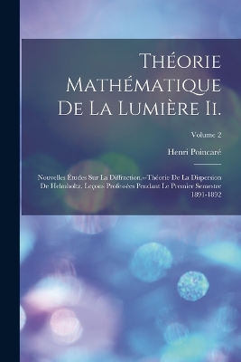 Book cover for Théorie Mathématique De La Lumière Ii.