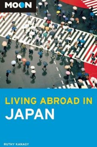 Cover of Moon Living Abroad in Japan (3rd ed)