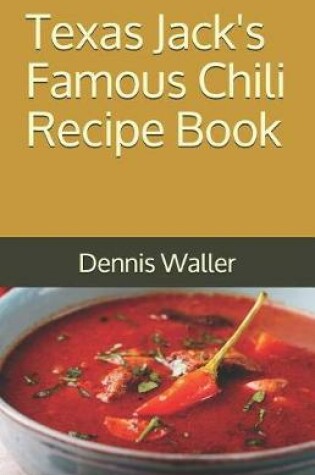 Cover of Texas Jack's Famous Chili Recipe Book