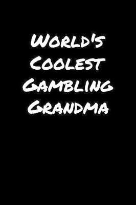 Book cover for World's Coolest Gambling Grandma