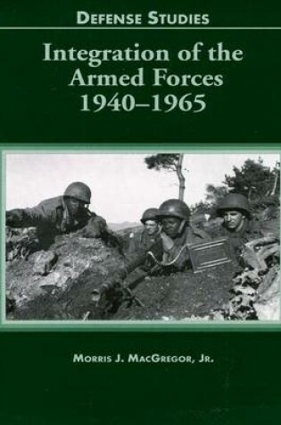 Cover of Integration of the Armed Forces 1940-1965