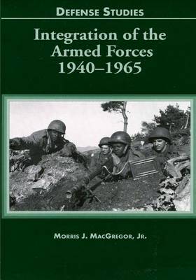 Cover of Integration of the Armed Forces 1940-1965