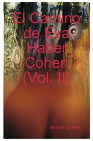 Cover of El Camino De Eva Haber Cohen (Vol. II)