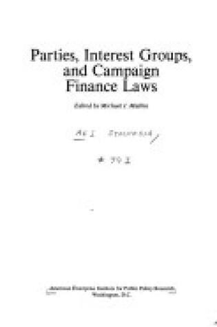 Cover of Parties, Interest Groups and Campaign Finance Laws