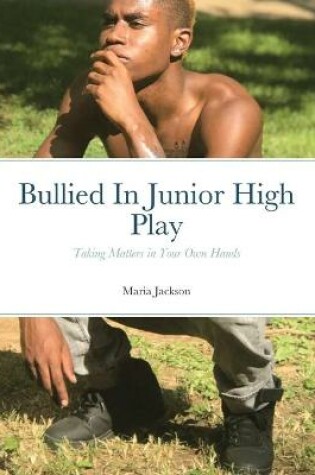 Cover of Bullied In Junior High Play