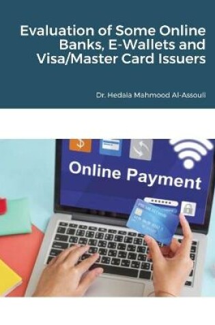 Cover of Evaluation of Some Online Banks, E-Wallets and Visa/Master Card Issuers