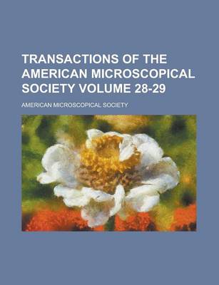 Book cover for Transactions of the American Microscopical Society Volume 28-29