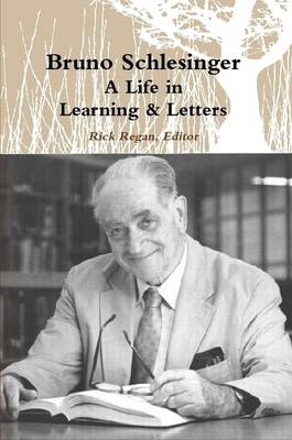 Book cover for Bruno Schlesinger, A Life in Letters & Learning