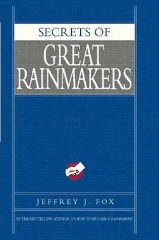 Cover of Secrets of Great Rainmakers