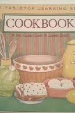 Cover of Cookbook, a No-Cook Cook & Learn Book