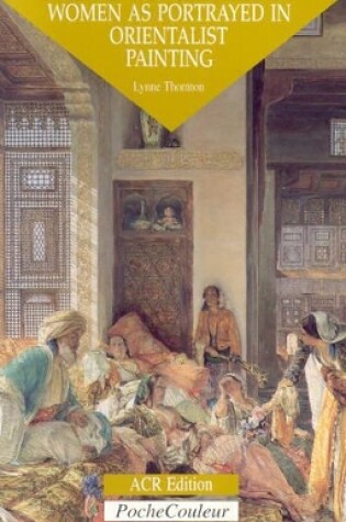 Cover of Women as Portrayed in Orientalist Painting