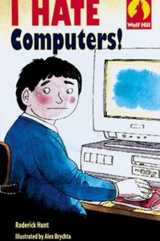 Cover of Wolf Hill: Level 1: I Hate Computers!