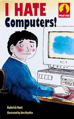 Book cover for Wolf Hill: Level 1: I Hate Computers!