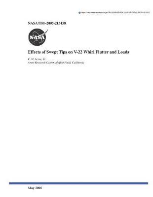Cover of Effects of Swept Tips on V-22 Whirl Flutter and Loads