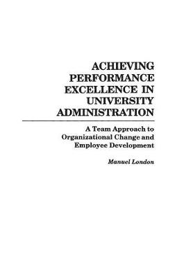 Book cover for Achieving Performance Excellence in University Administration