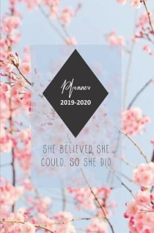 Cover of Planner 2019 - 2020 She believed she could. So she did