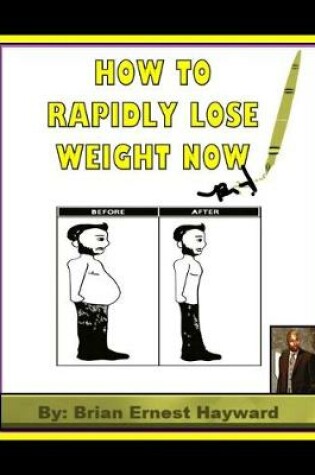 Cover of How to Rapidly Lose Weight Now