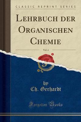 Book cover for Lehrbuch Der Organischen Chemie, Vol. 4 (Classic Reprint)