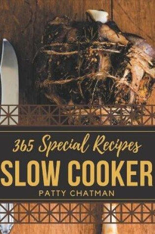 Cover of 365 Special Slow Cooker Recipes