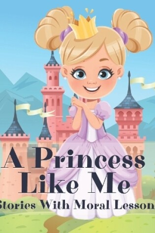 Cover of A Princess Like Me