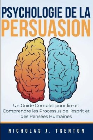 Cover of Psychologie de la Persuasion