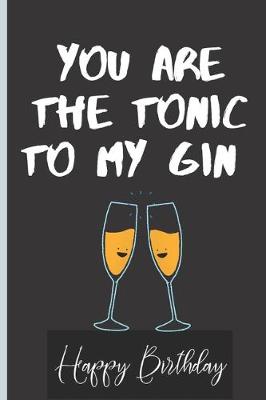 Book cover for You Are The Tonic to My Gin