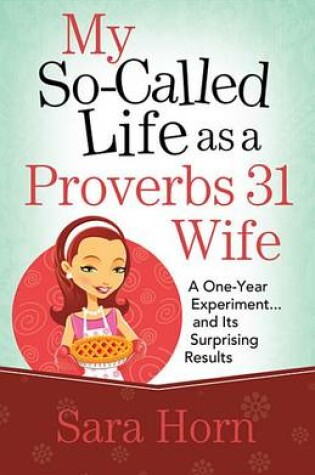 Cover of My So-Called Life as a Proverbs 31 Wife
