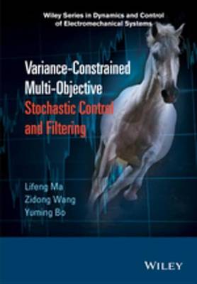 Cover of Variance-Constrained Multi-Objective Stochastic Control and Filtering