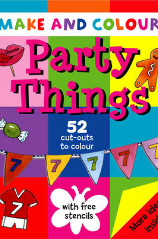 Cover of Make and Colour Party Things