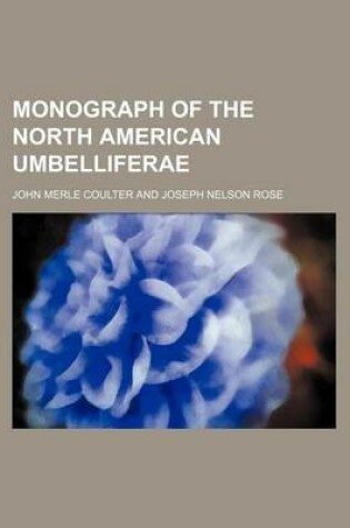 Cover of Monograph of the North American Umbelliferae