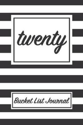 Cover of Twenty Bucket List Journal