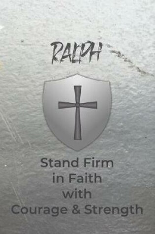 Cover of Ralph Stand Firm in Faith with Courage & Strength