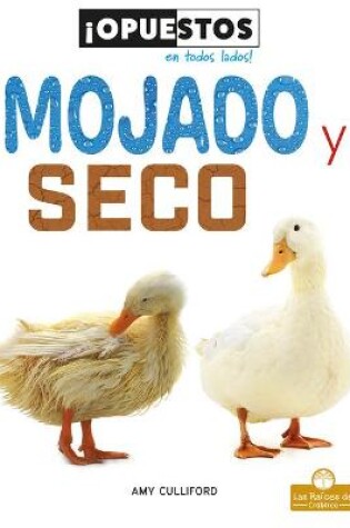 Cover of Mojado Y Seco (Wet and Dry)