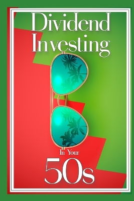 Book cover for Dividend Investing in Your 50s