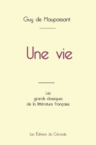 Cover of Une vie de Maupassant (�dition grand format)