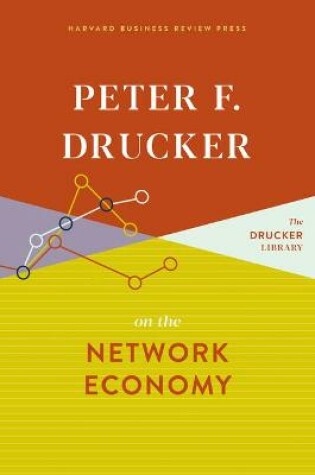 Cover of Peter F. Drucker on the Network Economy