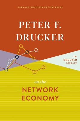 Book cover for Peter F. Drucker on the Network Economy