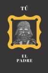 Book cover for Tú El Padre