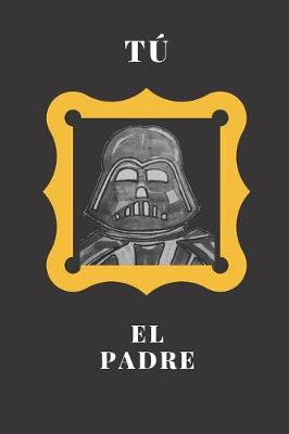 Cover of Tú El Padre