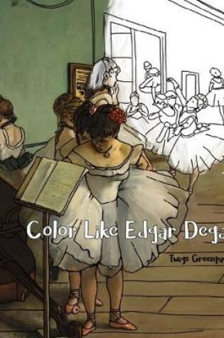 Cover of Color Like Edgar Degas