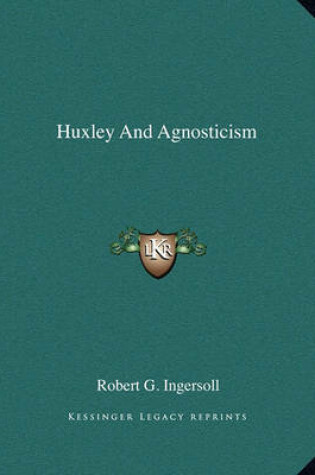 Cover of Huxley and Agnosticism