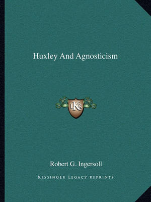 Book cover for Huxley and Agnosticism