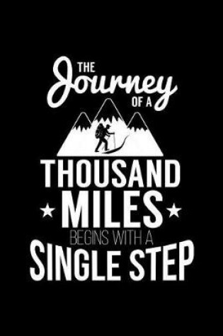 Cover of The Journey of a Thousand Miles Begins with a Single Step