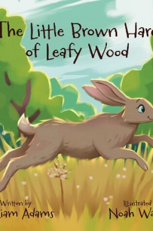 Cover of The Little Brown Hare of Leafy Wood