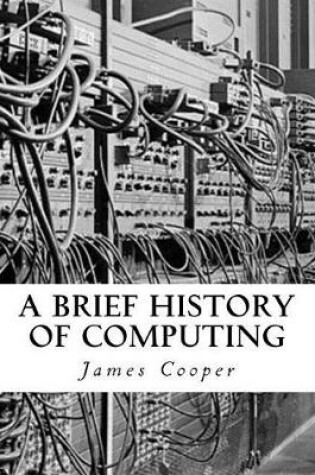 Cover of A Brief History of Computing