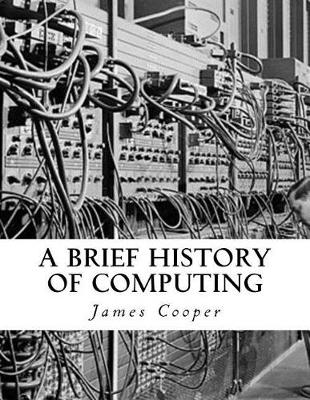 Book cover for A Brief History of Computing