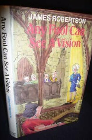 Cover of Any Fool Can See a Vision