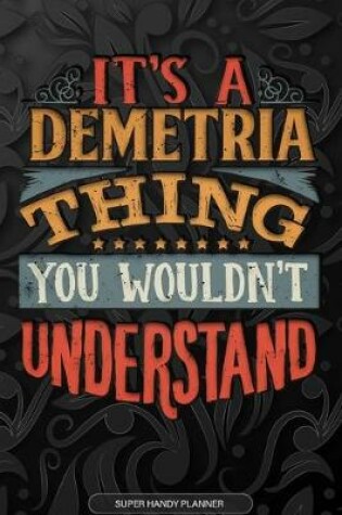 Cover of It's A Demetria Thing You Wouldn't Understand